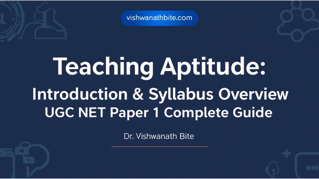 Teaching Aptitude: Introduction & Syllabus Overview - UGC NET Paper 1 Complete Guide